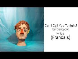 Picking up things that i can fidget. Can I Call You Tonight By Dayglow Lyrics Francais French Translation Youtube