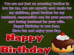 Maybe you would like to learn more about one of these? 50 Happy Birthday Wishes For Brother In Law