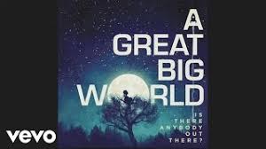 In a big big world. A Great Big World Chords Chordify