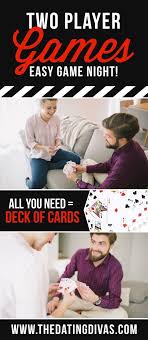 2 Player Card Games With A Deck Of Cards From The Dating Divas Drinking Card Games Fun Card Games Card Games
