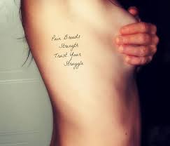 Similar to rihanna's never a failure, always a lesson tattoo on her collarbone, iggy azalea sports an inspirational motto tattoo on her arm that reads trust your struggle in a cool black script font. Pain Breeds Strength Trust Your Struggle My Favorite Tattoo One Body Such A Real Quote To