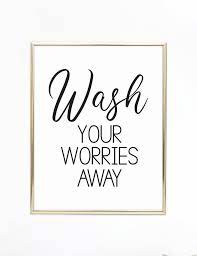 Wash Your Worries Away Art Printable Cute Bathroom Quote Etsy Printable Bathroom Signs Bathroom Signs Bathroom Printables