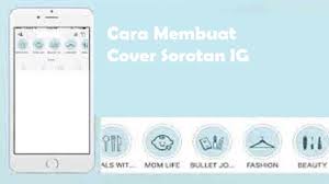 Maybe you would like to learn more about one of these? Cara Membuat Cover Sorotan Ig Tanpa Aplikasi Dengan Aplikasi 2021 Cara1001