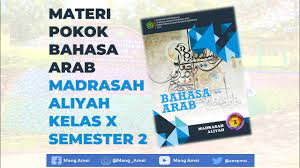 Suriani, s.pd august 25, 2019 no comments. Berikut Materi Pokok Bahasa Arab Madrasah Aliyah Kelas X Semester 2 Youtube