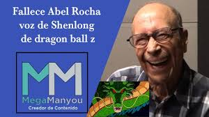 Fallece Abel Rocha voz de Shenlong de dragon ball z