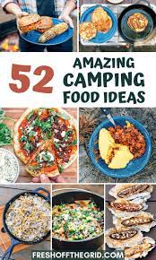 52 Incredibly Delicious Camping Food Ideas Camping Food Fall Camping Food Campfire Food