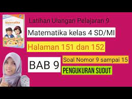 5/7 + 4/9 = 45/63 + 28/63 = 73/63 diubah ke pecahan campuran = 1 10/63. Kunci Jawaban Halaman 151 Sampai 152 Latihan Ulangan Pelajaran 9 Soal Nomer 9 Sampai 15 Youtube