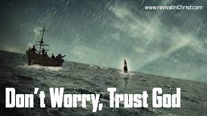 Maybe you would like to learn more about one of these? Don T Worry Trust God Revival In Christ