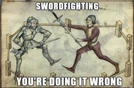Sword Fighting 101 Meme On Imgur