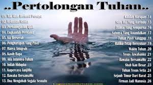 List Lagu Rohani Kristen Pertolongan Tuhan Saat Teduh Lagu Rohani Tuhan