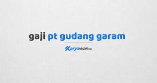 The company started its commercial operation in 1958. Gaji Karyawan Pt Gudang Garam Semua Jabatan 2021 Karyawan Co Id