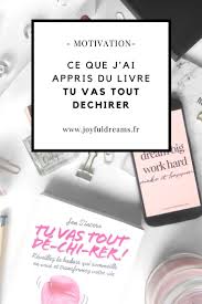 Ce Que J Ai Appris Du Livre Tu Vas Tout Dechirer Joyful Dreams