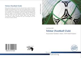 The telstar is the first nfc connected official soccer ball, featuring the latest in ball technology. Telstar Football Club 978 613 9 14118 0 6139141184 9786139141180