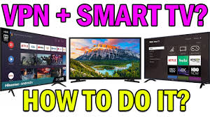 What Is Best Way To Use A Vpn With Smart Tv Youtube