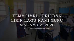 Tema Hari Guru Dan Lirik Lagu Kami Guru Malaysia 2020