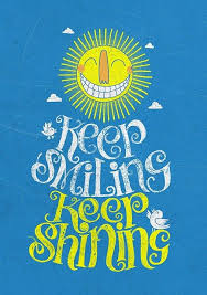 Keep Smiling Keep Shining Smile Quotes Inspirational Words Words