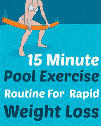 15 Minute Pool Exercises For Rapid Weight Loss Healthy