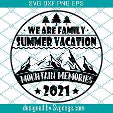 Free Free 135 Mountain Vacation Svg SVG PNG EPS DXF File