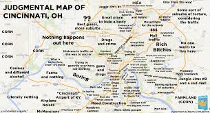 If you're moving to downtown cincinnati has developed from a relatively seedy neighborhood to one that's packed with. Judgmental Map Of Cincinnati Cincinnati