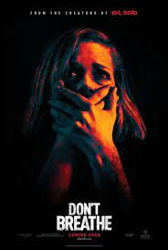 Don T Breathe Movie Poster 1 Of 2 Breathe Movie Dont Breathe Movie Horror Movies