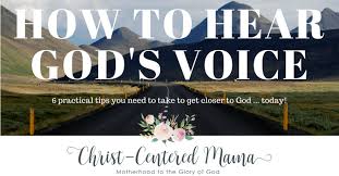 What is the real truth? How To Hear God S Voice Today 6 Practical Tips Christ Centered Mama