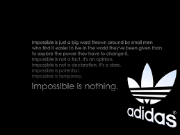 Maybe you would like to learn more about one of these? Impossible Is Nothing Adidas Motivational Speeches Big Words Words