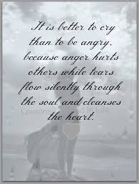 This Is So Beautiful If You Truly Love Someone You Cry Instead Of Trying To Get Back At Them Crying Does Cleanse Th Today Quotes Advice Quotes Wise Quotes