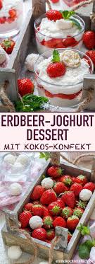 Erdbeer Joghurt Dessert Mit Kokos Konfekt Emmikochteinfach Rezept Joghurt Dessert Dessert Dessert Rezepte Einfach