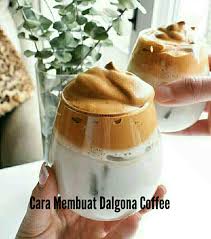 Dijamin Ngembang Cara Membuat Dalgona Coffee Tanpa Mixer