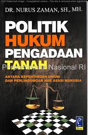 Hak asasi manusia merupakan hak yang diberikan oleh tuhan kepada setiap pribadi manusia sejak lahir. Politik Hukum Pengadaan Tanah Antara Kepentingan Umum Dan Perlindungan Hak Asasi Manusia Dr Nurus Zaman Sh Mh Editor Dinah Sumayyah Opac Perpustakaan Nasional Ri