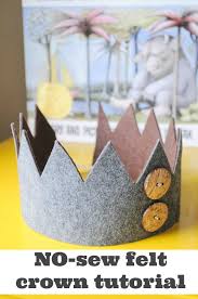 Handmade Birthday Crown For Boy Pretty Real No Sew Felt Crown Tutorial Inspired By Where The Wild Things Are Diy Birthday Crown Wild One Birthday Party First Birthday Shirts