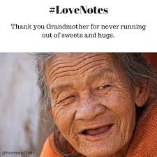 Yes , I had the best grandmom's in the world. My mom's mom would come visit  us and she would bring us candy and gum. And my dad's mom was a great