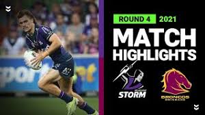 The most exciting nrl replay games are avaliable for free at full match tv in hd. Storm V Broncos Match Highlights Round 4 2021 Telstra Premiership Nrl Youtube