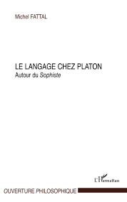 Phèdre est un dialogue écrit par platon. Le Langage Chez Platon Autour Du Sophiste Ouverture Philosophique French Edition Fattal Michel 9782296101234 Amazon Com Books