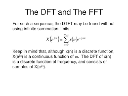 (6.1) the derivation is based on taking the fourier transform of of (5.2) as in fourier transform, is also called spectrum and is a continuous function of the frequency parameter Ppt Dtft And Fourier Transform Powerpoint Presentation Free Download Id 5508735