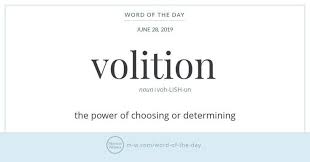 Word Of The Day Volition Merriam Webster Word Of The Day Words Aesthetic Words