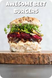 These Beetroot Burgers Really Are The Ultimate Veggie Burger Follow These Tips And Tricks For How To Get Veggie Beetroot Burgers Beetroot Recipes Beet Burger