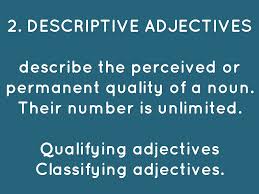 Learn the definition of 'qualifying adjective'. Adjectives By Gillian Pocoe