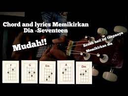 Chord Resah Hati Ini Tanpanya Memikirkan Dia Seventeen Cover Ukulele Senar 4 Youtube