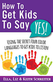 With so much significance, it is yet the simplest word that can be learned in any language. How To Get Kids To Say Yes Using The Secret Four Color Languages To Get Kids To Listen English Edition Ebook Schreiter Ella Schreiter Liz Schreiter Keith Amazon De Kindle Shop