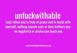 Unfuckwithable What Is The Meaning And Definition Of The Word Unfuckwithable Memes Quotes Be Yourself Quotes Words