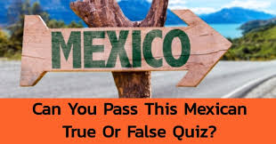 What capital of new mexico. Can You Pass This Mexican True Or False Quiz Quizpug