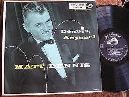 The show can be heard weekdays at 11 a.m. Popsike Com Matt Dennis Quartet Dennis Anyone Rca Victor Lpm 1134 Mint Auction Details