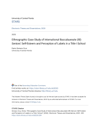 Ethnographic Case Study of International Baccalaureate (IB) Seniors'  Self-Esteem and Perception of Labels in a Title I Schoo