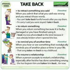 Take Back Phrasal Verb Meanings And Examples Woodward English Learn English English Vocabulary English Lessons