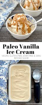 Vegan Paleo Vanilla Ice Cream Made With Only 5 Ingredients Gluten Dairy Refined Sugar Free Made Paleo Dessert Paleo Ice Cream Vanilla Ice Cream Recipe