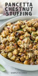 Pancetta Chestnut Stuffing Dairy Free Simply Whisked Recipe Chestnut Recipes Thanksgiving Recipes Side Dishes Stuffing Recipes