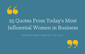25 Motivational Quotes By Women In Business Your goal is not to read them all but to find the quote that will inspire you today. 25 motivational quotes by women in business