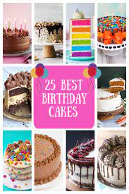 25 Best Birthday Cake Recipes From Recipesforholidays Com Best Birthday Cake Recipes Recipesforholidays In 2021