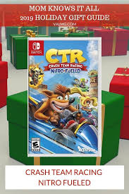Mom Knows It All 2019 Holiday Gift Guide Crash Team Racing Nitro Fueled Video Game Holiday Gift Guide Crash Team Racing Holiday Gifts